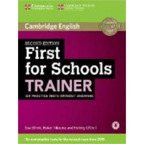 CAMBRIDGE ENGLISH FIRST FOR SCHOOLS TRAINER ( + ON LINE AUDIO) 2ND ED
